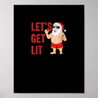 Let's Get Lit Santa Funny Christmas Poster