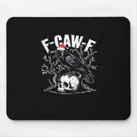 F-Caw-F Funny Trendy Mouse Pad