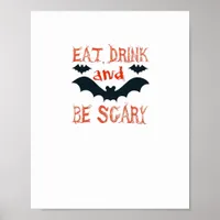 Eat Drink And Be Scary Halloween Bats Party Hallow Poster