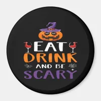 Eat Drink And Be Scary Halloween Party Witch Drink Magnet