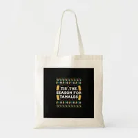 Tis Season For Tamales Funny Mexican Christmas Tote Bag