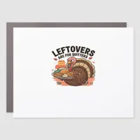 Funny Thanksgiving - Leftovers Are For Quitters Car Magnet