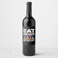 Eat Drink Be Scary Monster Halloween Creative Wine Label