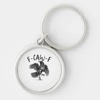 F-Caw-F Funny Raven Crow Spooky Season Creative Ca Keychain