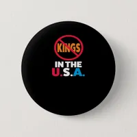 No Kings In The USA Button