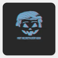 3D Trumpkin Make Halloween Great Again Square Sticker
