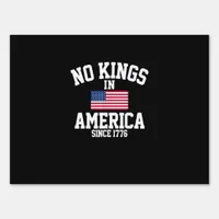 No Kings In America Since 1776 America Flag Sign