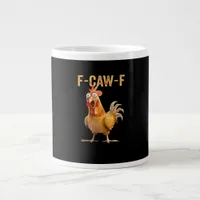 Chicken F-Caw-F Funny Trendy Giant Coffee Mug