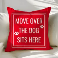 Move Over The Dog Sits Here Funny Red Pet Throw Pillow