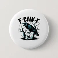 F-Caw-F Funny Trendy Button