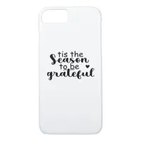 Tis The Season To Be Quote iPhone 8/7 Case