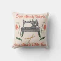 Sewing Enthusiast-Sew Busy, Sew Little Time Throw Pillow