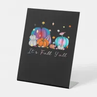 It’s Fall Y’all Magic Pumpkin Autumn Style Pedestal Sign