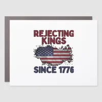 Rejecting Kings Since 1776 Classic Retro Style Car Magnet
