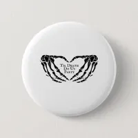 Til Death Skeleton Heart Hands Gothic Mood Button
