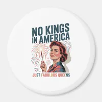 No Kings In America Just Famulous Queens Pride Mon Magnet