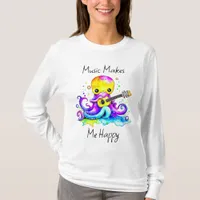 Music Makes Me Happy | Octopus Playing Guitar T-Shirt