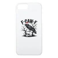 F-Caw-F Essential Funny Quote iPhone 8/7 Case