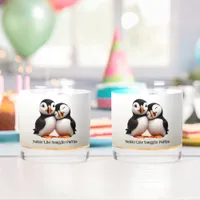 Cute Nuthin' Like Snugglin' Puffins Whiskey Glass