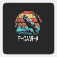F-Caw-F Crow Retro Sunset Pun Funny Bird Cawing Gr Square Sticker