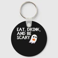 Eat Drink And Be Scary Halloween Spirit Modern Keychain
