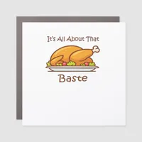 All About That Baste Thanksgiving Trendy Aesthetic Car Magnet