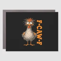 F-Caw-F-Chicken Eagerlys Colorful Funny Rooster Me Car Magnet