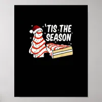 Funny Tis The Season Design Christmas Tree Debbie Poster