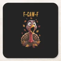 Funny F-Caw-F Turkey Bird F-Caw-F Graphic Square Paper Coaster