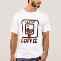 Blood Type Coffee T-Shirt