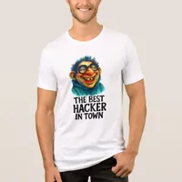 The Best Hacker in Town – Funny Nerdy Troll Gift Tri-Blend Shirt
