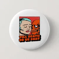 Until Death Do Us Part Classic Button