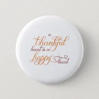 thankful heart is a happy heart thanksgiving pinback button