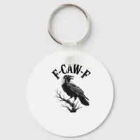 F-Caw-F Raven Adult Humor Bird Funny Gothic Goth Keychain