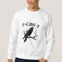 F-Caw-F Classic Vintage Graphic Sweatshirt