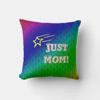 Just Mom Superstar Throw Pillow
