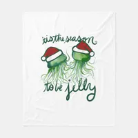 Tis The Season To Jelly Funny Jellyfish Christmas Fleece Blanket