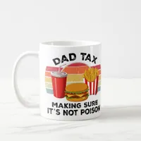 Funny Dad Tax Mug – Father’s Day