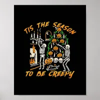 Halloween Creepy Season The Season To Be Creepy Poster
