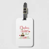 christmas calories dont count funny holiday quote luggage tag