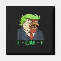 F-Caw-F Chicken Essential Simple Clean Magnet