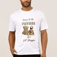 Soon to be Father of a Lil' Slugger & Teddy Bear T T-Shirt