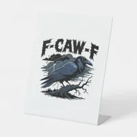 F-Caw-F Minimal Clean Design Pedestal Sign