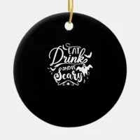 Womens Eat Drink And Be Scary Halloween Modern Ceramic Ornament
