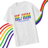 He Him Pronouns in LGBTQ Rainbow Pride Stripes T-Shirt