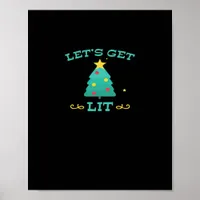 Let's Get Lit Funny Drunk Drinking Christmas Tree  Poster