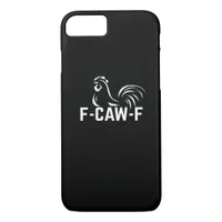 F-Caw-F Funny Wordplay Quote Creative Casual iPhone 8/7 Case