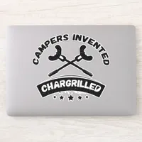 Campers Invented Chargrilled Funny Camping Quote Sticker