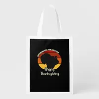 Leftovers Are For Quitters - Happy Thanksgiving Grocery Bag