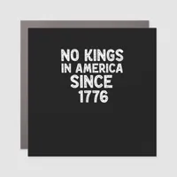 No Kings In America Since 1776 Democrats Patriotic Car Magnet
